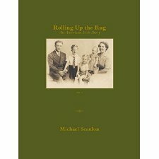Rolling Up the Rug: An American Irish Story by Michael Scanlon