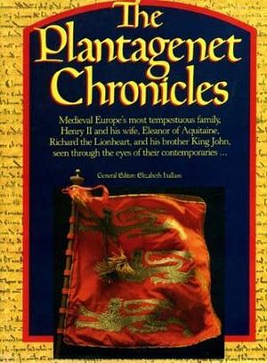 The Plantagenet Chronicles by Elizabeth Hallam