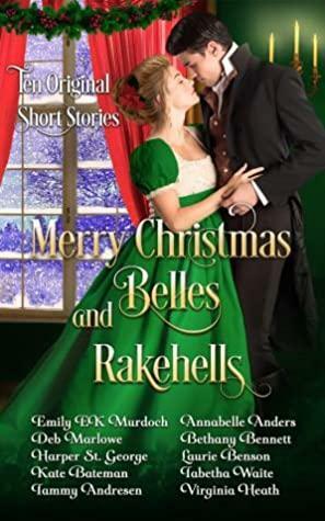 Merry Christmas Belles and Rakehells by Annabelle Anders