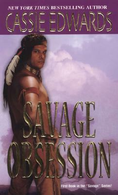 Savage Obsession by Cassie Edwards