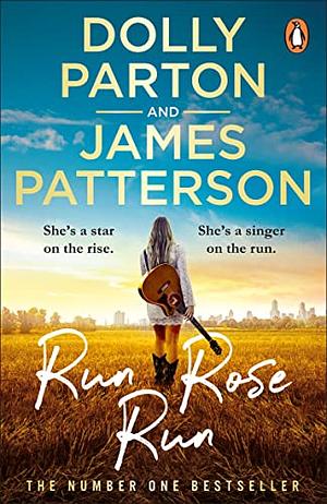 Run, Rose, Run by Dolly Parton, James Patterson
