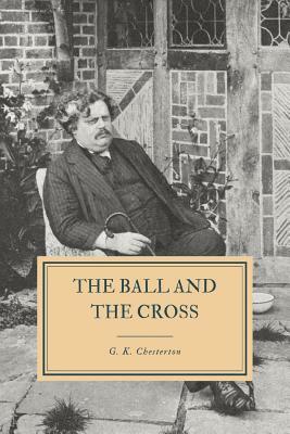 The Ball and the Cross by G.K. Chesterton