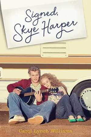 Signed, Skye Harper by Carol Lynch Williams