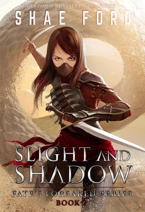 Slight and Shadow by Shae Ford