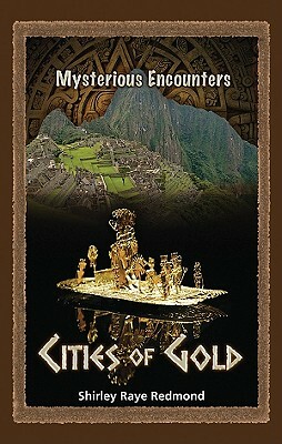Cities of Gold by Shirley-Raye Redmond