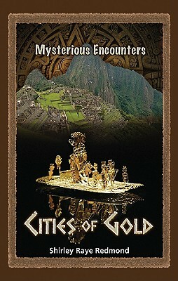 Cities of Gold by Shirley Raye Redmond