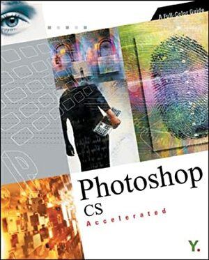 Photoshop Cs Accelerated: A Full Color Guide by YoungJin.com
