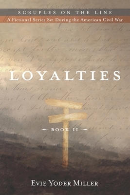 Loyalties by Evie Yoder Miller