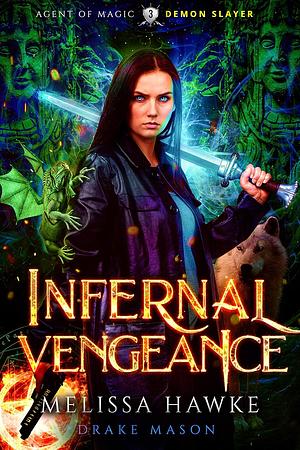 Infernal Vengeance: Demon Slayer by Drake Mason, Melissa Hawke