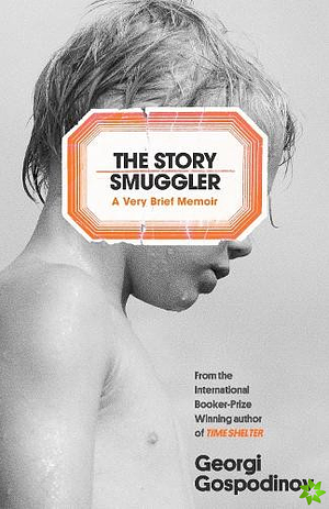 The Story Smuggler by Georgi Gospodinov