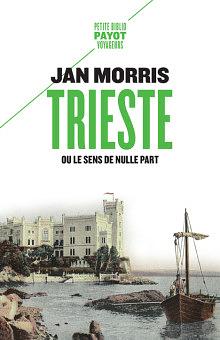 Trieste ou Le sens de nulle part by Jan Morris