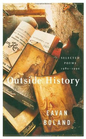 Outside History: Selected Poems, 1980-1990 by Eavan Boland