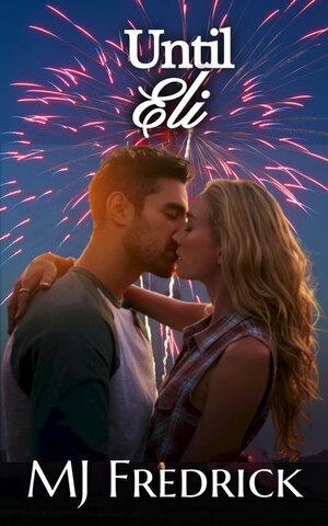 Until Eli by M.J. Fredrick