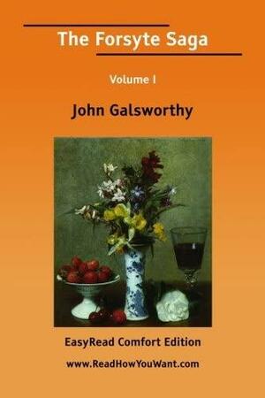 The Forsyte Saga Volume II Easyread Comfort Edition by John Galsworthy