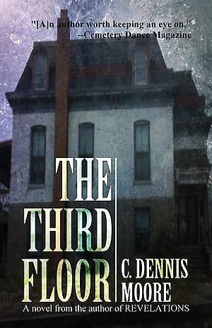 The Third Floor by C. Dennis Moore