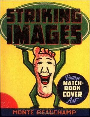 Striking Images: Vintage Matchbook Cover Art by Monte Beauchamp