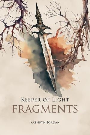 Fragments by Kathryn Jordan