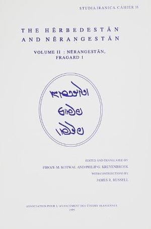 The Hērbedestān and Nērangestān: Nērangestān, Fragard 1 by James R. Russell, Firoze M. P. Kotwal, Philip G. Kreyenbroek