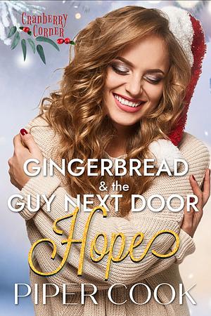 Gingerbread & the Guy Next Door by Piper Cook
