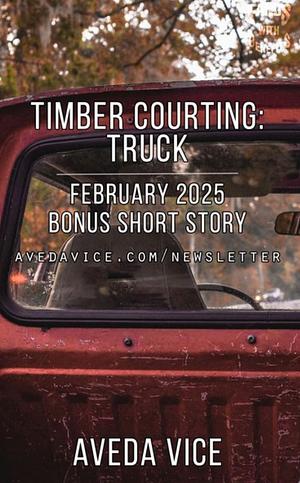 Timber Courting: Truck Fuckin' by Aveda Vice