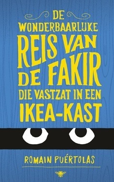De wonderbaarlijke reis van de fakir die vastzat in een IKEA-kast by Lidewij van den Berg, Katrien Vandenberghe, Romain Puértolas