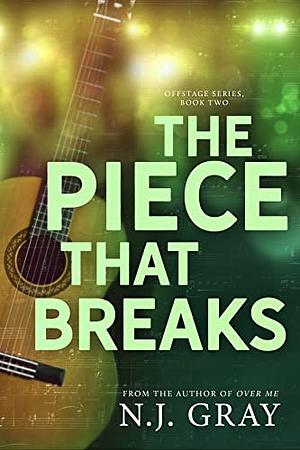 The Piece that Breaks by N.J. Gray