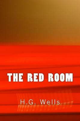 The Red Room (Richard Foster Classics) by H.G. Wells