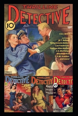 The Best of Thrilling Detective Volume 1 by Robert Leslie Bellem, Benton Braden, W. T. Ballard