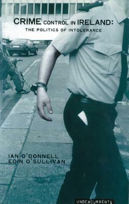 The War on Crime: Notes from the Irish Front by Ian O'Donnell