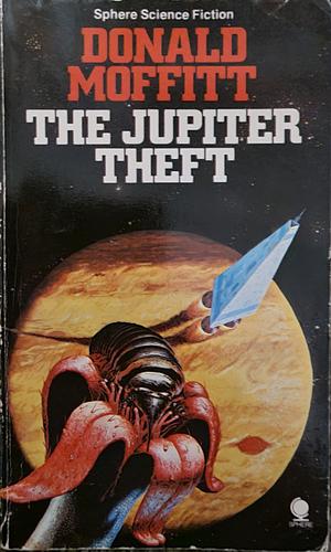 The Jupiter Theft by Donald Moffitt