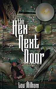 The Hex Next Door (The Witches of Moondale Book 1)  by Lou Wilham