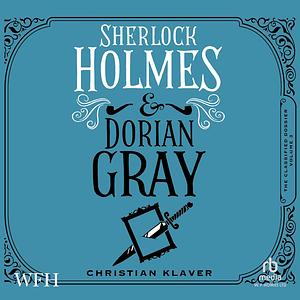 Sherlock Holmes and Dorian Gray by Christian Klaver