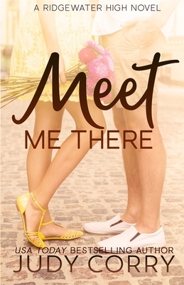 Meet Me There by Judy Corry