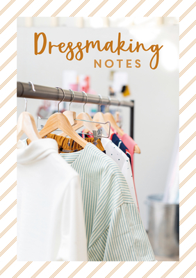 Dressmaking Notes by David Charles