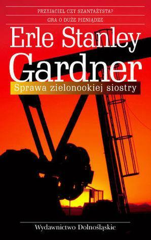 Sprawa zielonookiej siostry by Erle Stanley Gardner