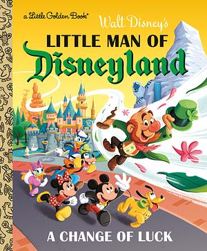 Little Man of Disneyland: A Change of Luck by Nick Balian
