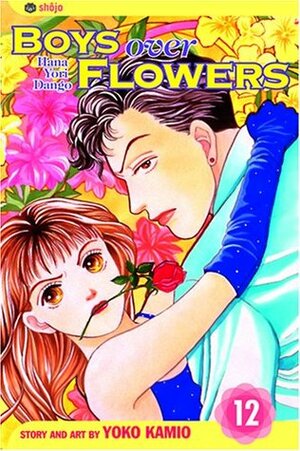 Boys Over Flowers: Hana Yori Dango, Vol. 12 by 神尾葉子, Yōko Kamio