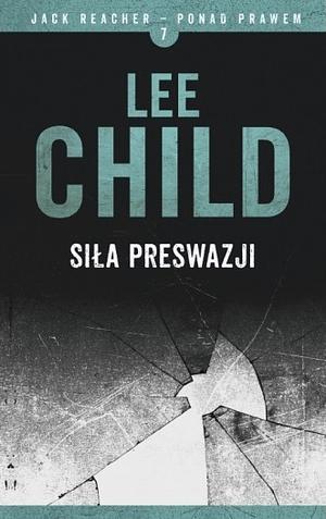 Siła perswazji by Lee Child