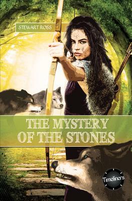 The Mystery of the Stones by Stewart Ross