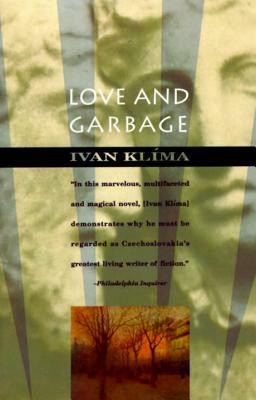 Love and Garbage by Ivan Klíma