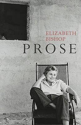 Prose by Elizabeth Bishop