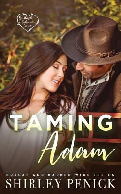 Taming Adam: Burlap and Barbed Wire Series by Shirley Penick