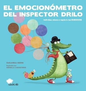 El emocionómetro del inspector Drilo by Susanna Isern, Mónica Carretero