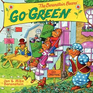 The Berenstain Bears Go Green by Mike Berenstain, Jan Berenstain