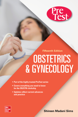 Pretest Obstetrics & Gynecology, 15th Edition by Shireen Madani Sims