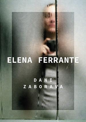 Dani zaborava by Elena Ferrante