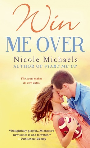 Win Me Over by Nicole McLaughlin, Nicole Michaels