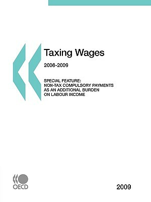 Taxing Wages 2009 by Publishing Oecd Publishing