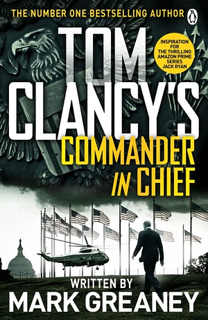 Tom Clancy's Commander-in-Chief by Mark Greaney