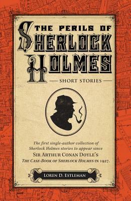 The Perils of Sherlock Holmes by Loren D. Estleman